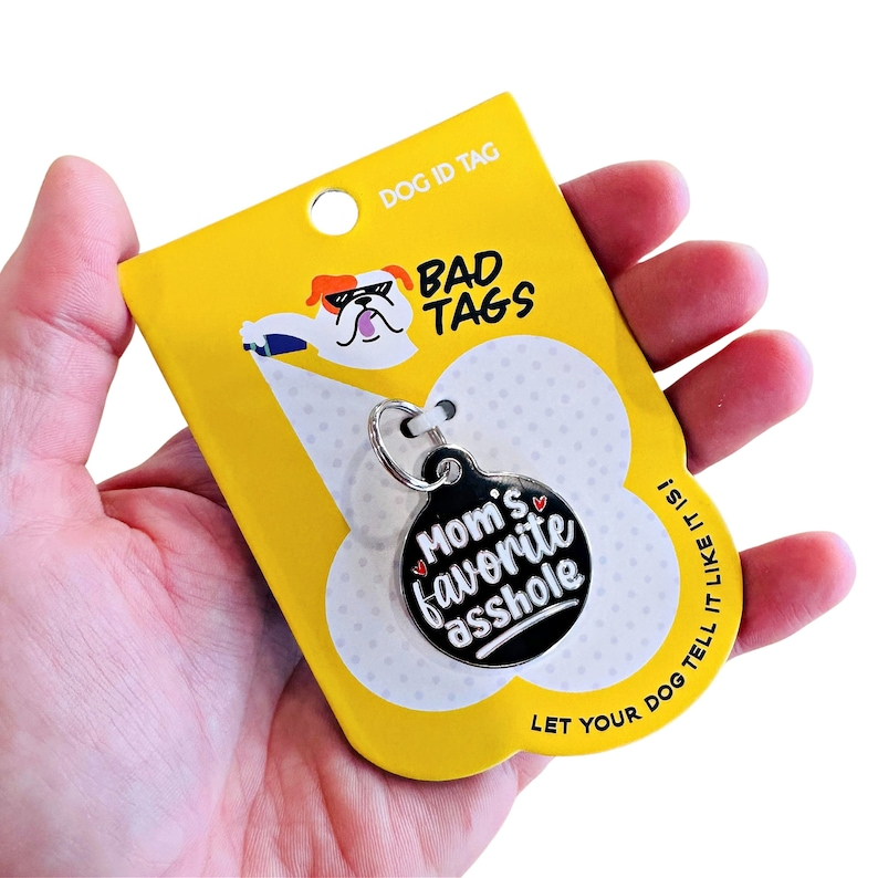 "Mom's Favorite Asshole" Funny Dog Tag Personalized Small Cat or Large Pet Tag